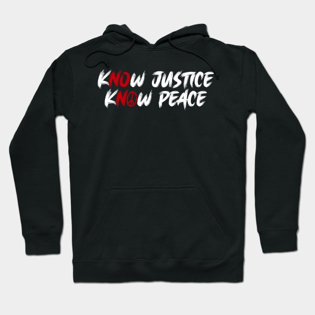 BLM Know Justice Know Peace Hoodie by Just Kidding Co.